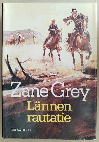 Zane Grey: Lännen rautatie