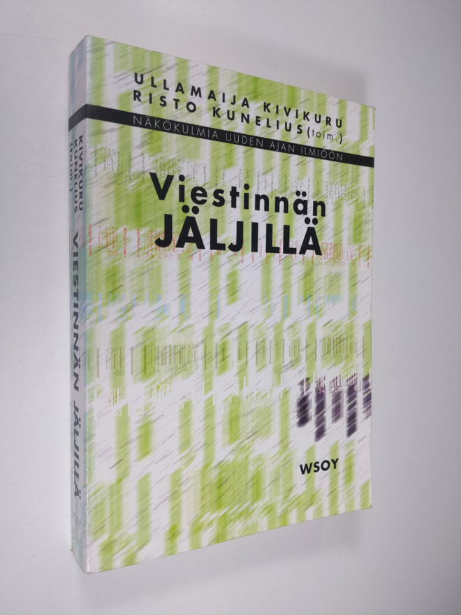 Ullamaija ym. Kivikuru : Viestinnän jäljillä : näkökulmia...