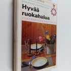 Hyvää ruokahalua : taskukokoinen keittokirja - pikkukuva 1