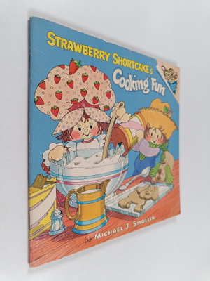 Michael Smollin : Strawberry Shortcake's Cooking Fun