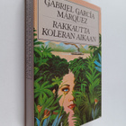 Gabriel Garcia Marquez : Rakkautta koleran aikaan - pikkukuva 1