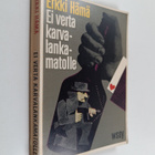Erkki Hämä : Ei verta karvalankamatolle : yksityisetsivä ... - pikkukuva 1