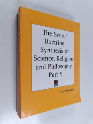 Helena Petrovna Blavatsky : The secret doctrine : the syn...