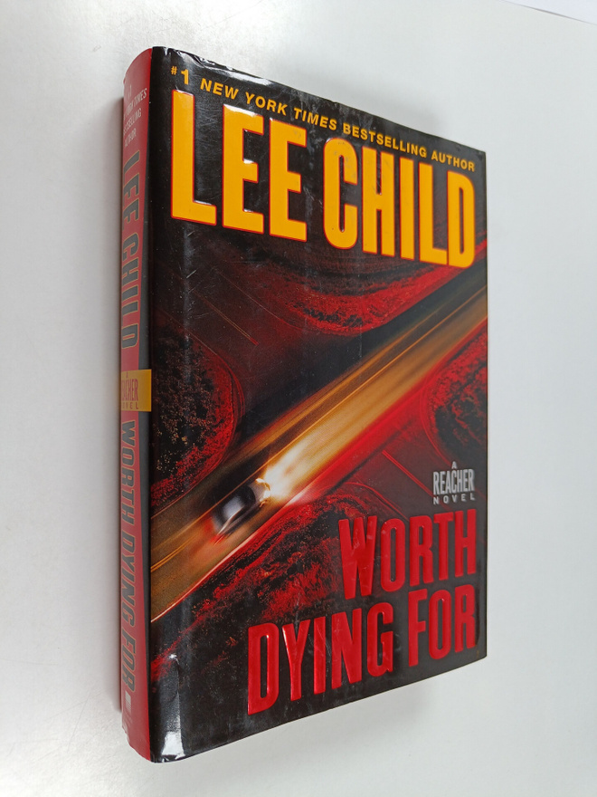 Lee Child : Worth Dying for - A Reacher Novel