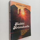 Andres Kung : Kaikki Kristukselle - pikkukuva 1
