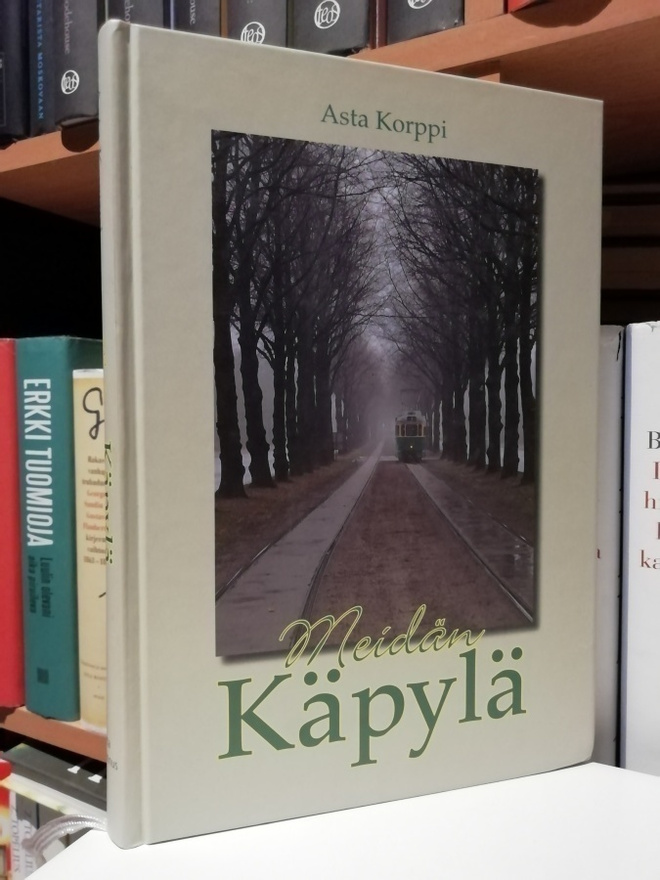 Meidän Käpylä - Asta Korppi - 1.painos