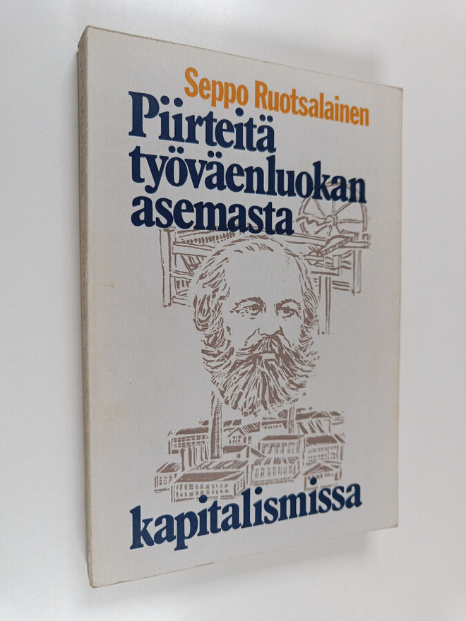 Seppo Ruotsalainen : Piirteitä työväenluokan asemasta kap...