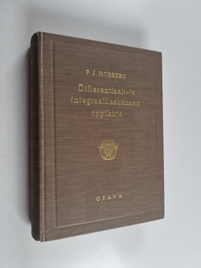 P. J. Myrberg : Differentiaali- ja integraalilaskennan op...