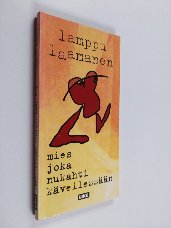 Lamppu Laamanen : Mies joka nukahti kävellessään