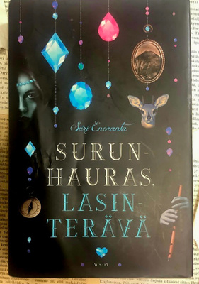 Siiri Enoranta - Surunhauras, lasinterävä (sid.)