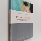Kirsi ym. Utoslahti : Pikkuaikuisia : kirjoituskilpailun ... - pikkukuva 1
