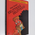 Seppo Hyrkäs : Selityksiä, selityksiä! : hätävalehtelun k... - pikkukuva 1