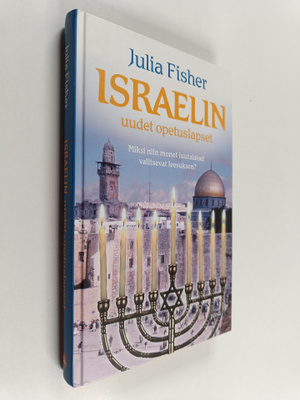 Julia Fisher : Israelin uudet opetuslapset : miksi niin m...
