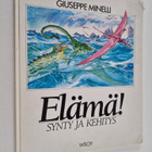 G. Minelli : Elämä! : synty ja kehitys - pikkukuva 1