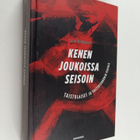 Lauri Hokkanen : Kenen joukoissa seisoin : taistolaiset j... - pikkukuva 1