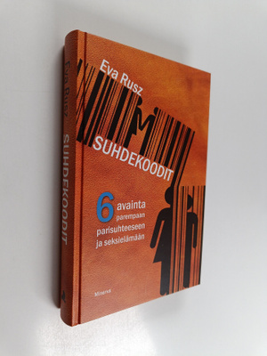 Eva Rusz : Suhdekoodit : 6 avainta parempaan parisuhteese...