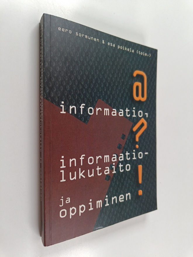 Esa Poikela ym. : Informaatio, informaatiolukutaito ja op...