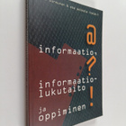 Esa Poikela ym. : Informaatio, informaatiolukutaito ja op... - pikkukuva 1
