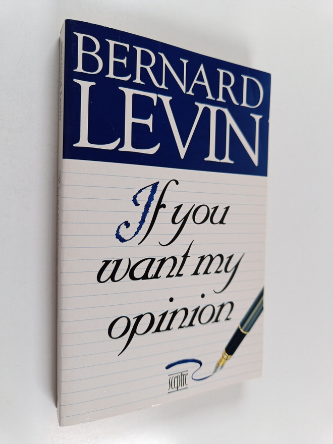 B. Levin : If You Want My Opinion