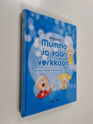 Marjatta Laine : Mummo ja vaari verkkoon : seniorin opas ...