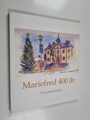 Mariefred 400 år : En jubileumsbok (signeerattu, tekijän ...