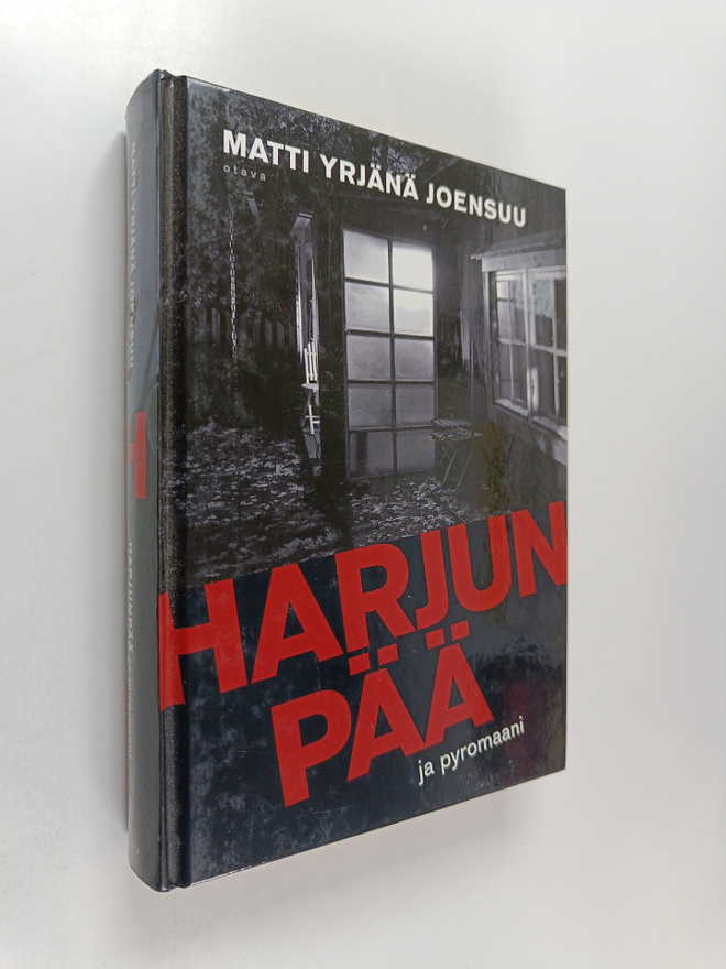 Matti Yrjänä Joensuu : Harjunpää ja pyromaani