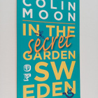 Colin Moon : In the Secret Garden of Sweden - pikkukuva 1