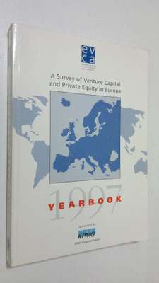 EVCA Yearbook 1997 : A Survey of Venture Capital and Priv...