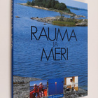 Pekka Lehmuskallio : Rauma ja meri - pikkukuva 1