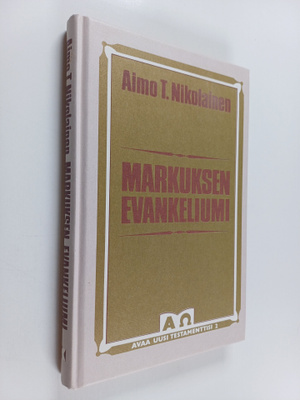 Aimo T. Nikolainen : Markuksen evankeliumi : kiireinen ev...