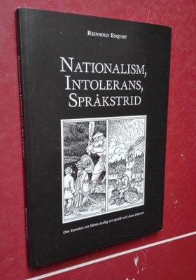 Enqvist: Nationalism, intolerans, språkstrid...