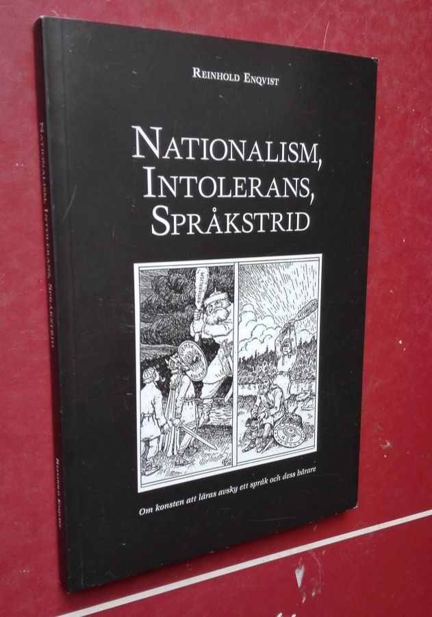 Enqvist: Nationalism, intolerans, språkstrid...