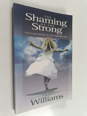 Sarah C. Williams : The Shaming of the Strong