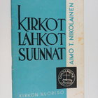 Aimo T. Nikolainen : Kirkot, lahkot, suunnat - pikkukuva 1