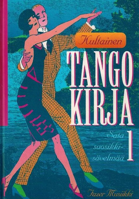 Kultainen tangokirja 1 - Sata suosikkisävelmää