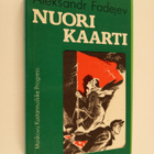 Aleksandr Fadejev : Nuori kaarti : romaani - pikkukuva 1