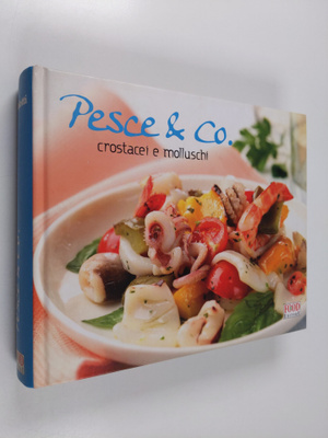 Pesce & Co. Molluschi e crostacei