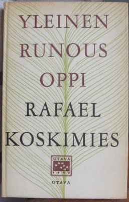Rafael Koskimies: Yleinen runousoppi, Otava 1962. 3p. 304 s.