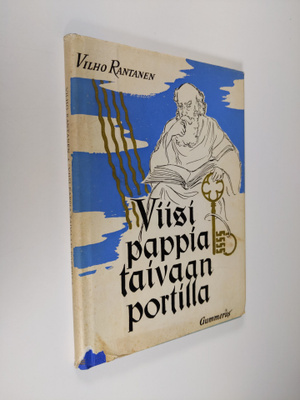 Vilho Rantanen : Viisi pappia taivaan portilla : runoja