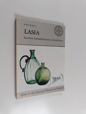 Sirkka Kopisto : Lasia Suomen kansallismuseon kokoelmista...