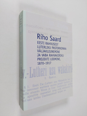 Riho Saard : Eesti rahvusest luterliku pastorkonna väljak...