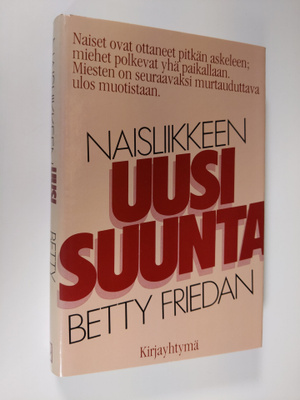 Betty Friedan : Naisliikkeen uusi suunta