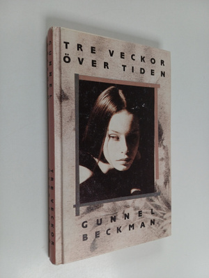 Gunnel Beckman : Tre veckor över tiden