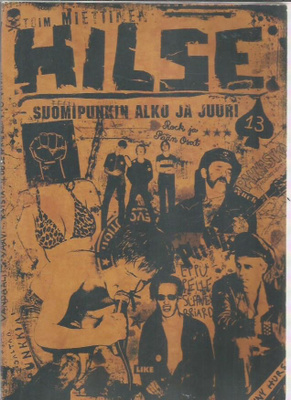 KIMMO MIETTINEN Hilse - Suomipunkin alku ja juuri LIKE 2008