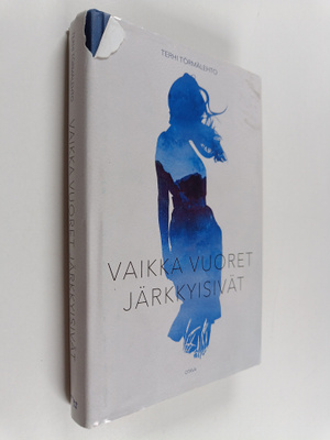Terhi Törmälehto : Vaikka vuoret järkkyisivät