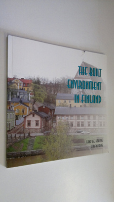 Jukka ym. (toim.) Saikkonen : The built environment in Fi...
