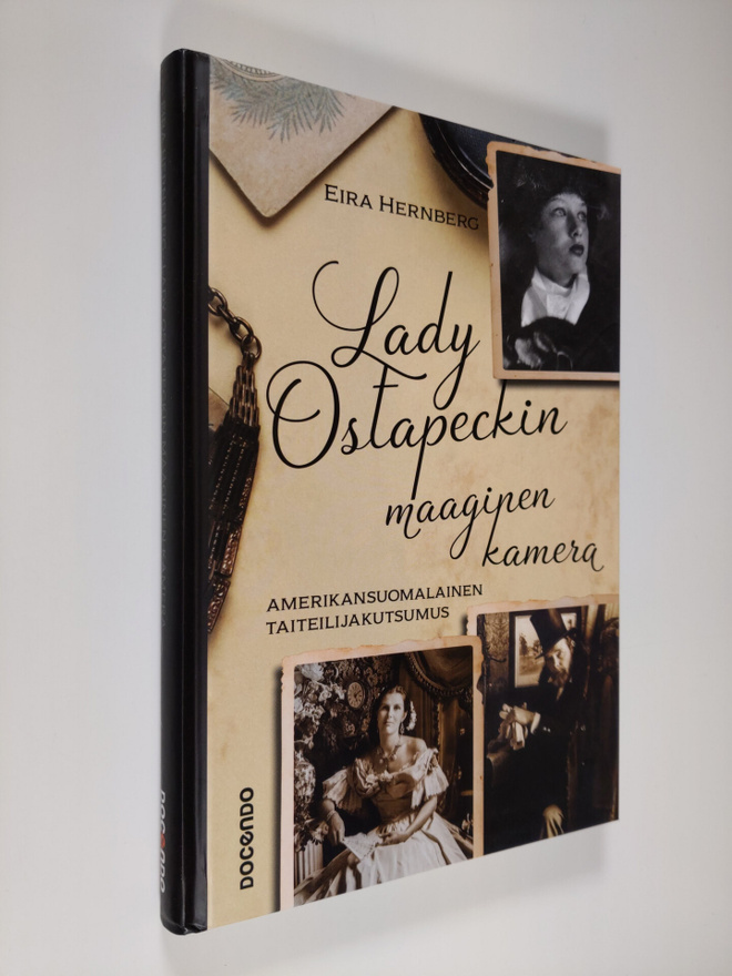 Eira Hernberg : Lady Ostapeckin maaginen kamera : Amerika...