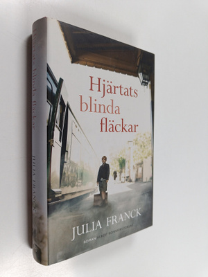 Julia Franck : Hjärtats blinda fläckar