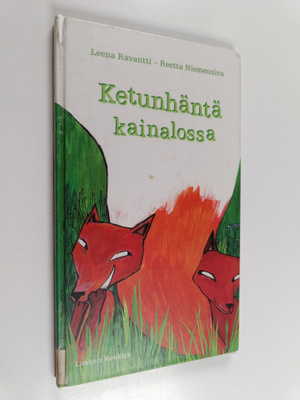 Leena Ravantti : Ketunhäntä kainalossa