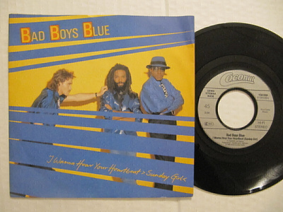 Bad Boys Blue I Wanna Hear Your 7" sinkku Eril. takakansi